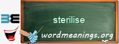 WordMeaning blackboard for sterilise